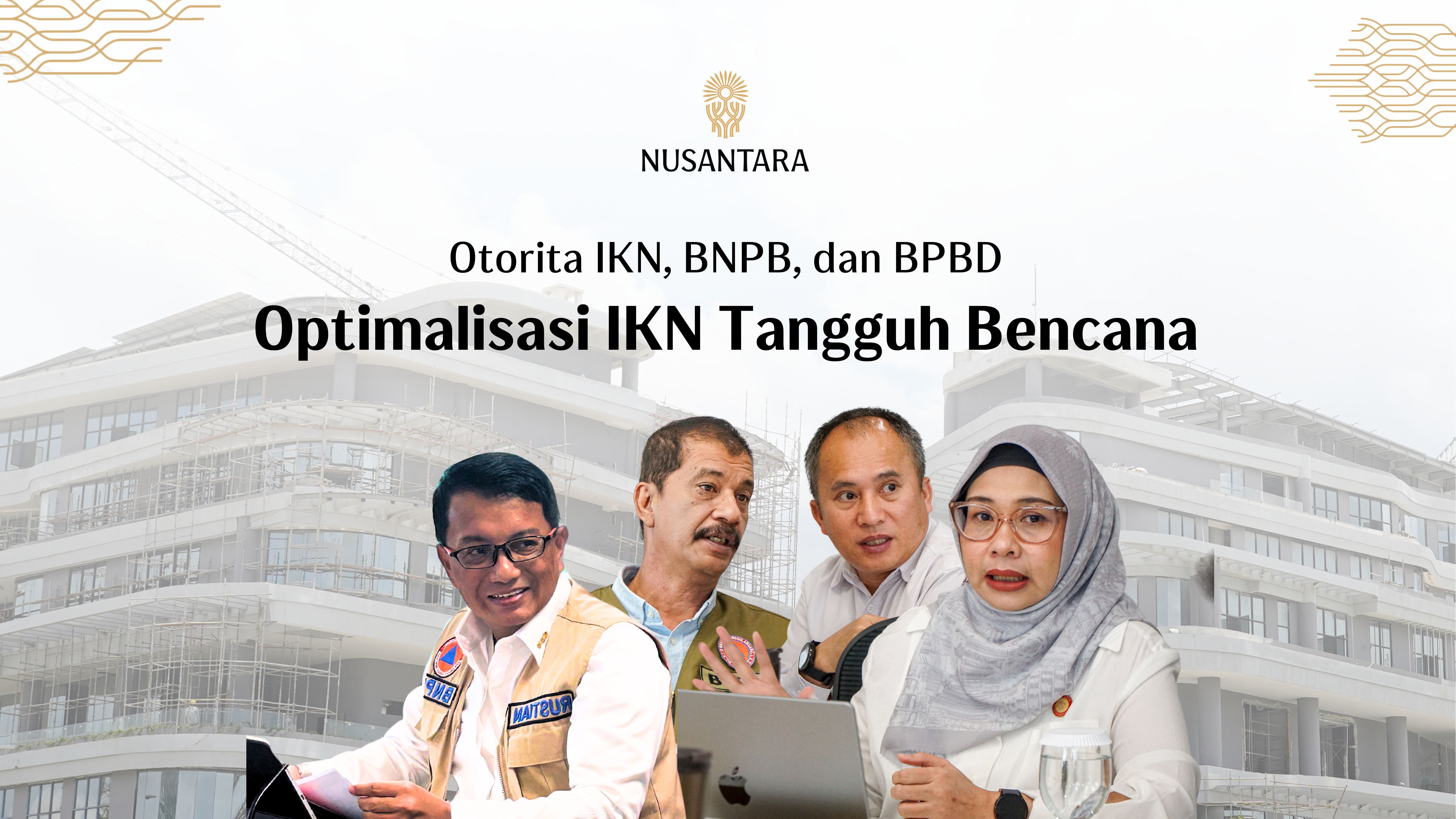 Optimalisasi IKN Tangguh Bencana